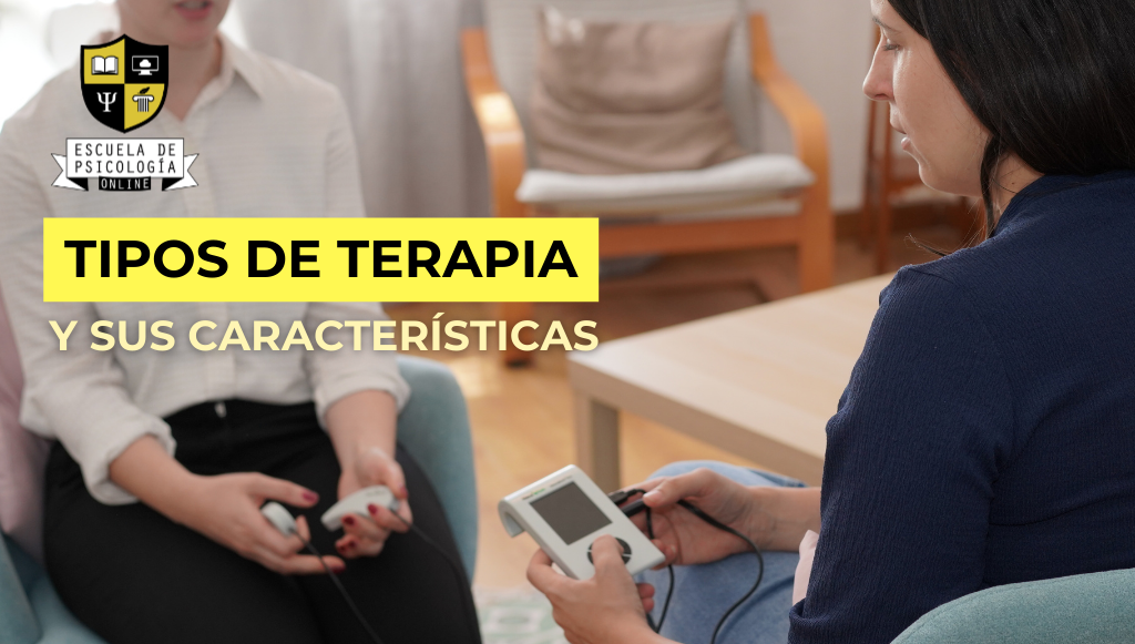 TIPOS DE TERAPIA PSICOLÓGICA Y SUS CARACTERÍSTICAS